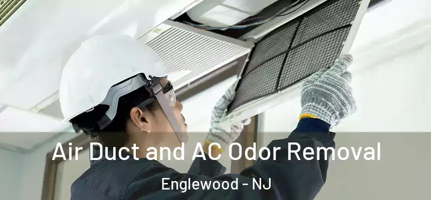 Air Duct and AC Odor Removal Englewood - NJ