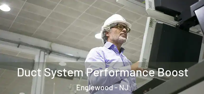  Duct System Performance Boost Englewood - NJ