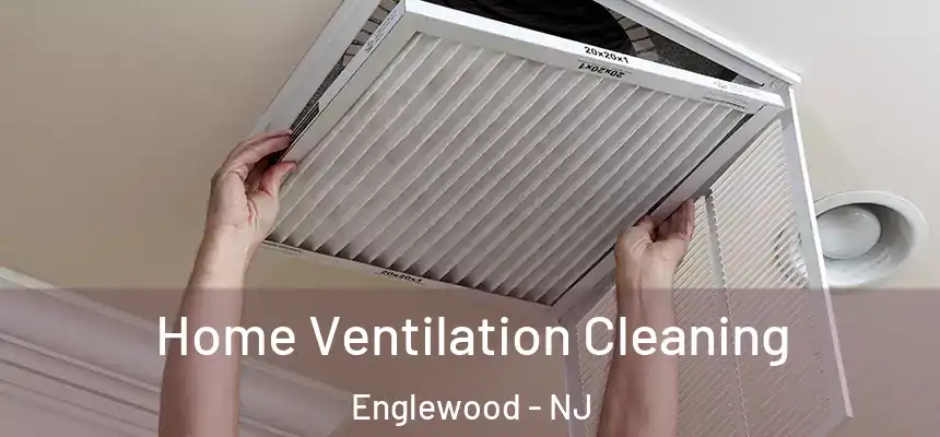  Home Ventilation Cleaning Englewood - NJ